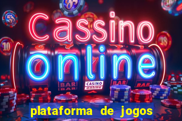 plataforma de jogos de ganhar dinheiro